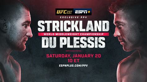 Where to watch ufc 297 near me - 19 Jan 2024 ... I just go in there and fight and see what happens.” How To Watch UFC 297 In Your Country. The context for the query was Strickland's fighting ...